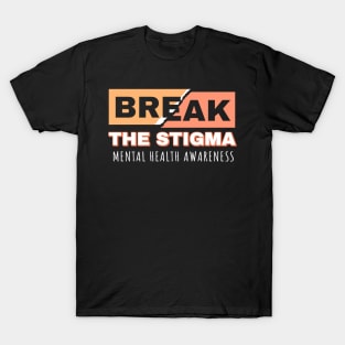 Break the Stigma - Mental Health Awareness T-Shirt